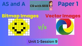 Bitmap and Vector Images AS and A level Computer Science9618 [upl. by Fromma]