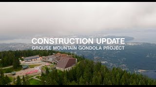 Grouse Mountain Gondola Construction Update Summer 2024 [upl. by Blount]