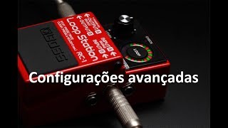 BOSS RC1  Configurações avançadas [upl. by Stilla359]