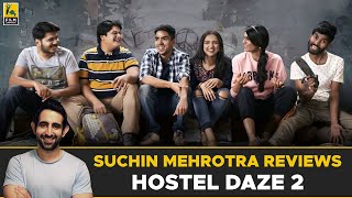 Hostel Daze Season 2 Review  Adarsh G Ahsaas C  Suchin Mehrotra  Film Companion [upl. by Anne]