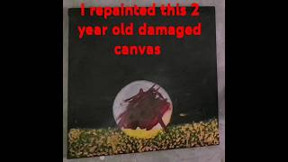 I repainted this 2 year old damaged canvas Can this video deserve 1 like [upl. by Ecirpak]