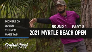 2021 Myrtle Beach Open  Round 1 Part 2  Dickerson Queen Turner Maestas [upl. by Vig]