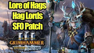 Lore of Hags amp Hag Lords  New SFO Update  Kingdoms amp Wildlands  Total War Warhammer 3 [upl. by Rochus786]