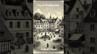 Guy de Maupassant en Audiolecturas [upl. by Asirac953]