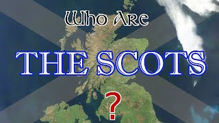 Who Are The Scots [upl. by Sandon]