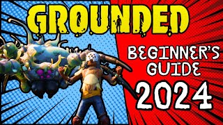 Grounded  2024 COMPLETE BEGINNERS GUIDE [upl. by Knighton221]