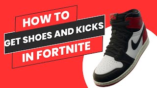 How to get Shoes and Kicks in Fortnite  Air Jordans Cosmetics in Chapter 2 Remix [upl. by Crystie203]