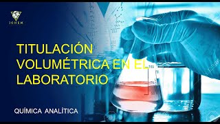 44 Titulación Volumétrica en el Laboratorio  Química Analítica [upl. by Sacram]