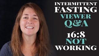 168 Is Not Working Intermittent Fasting Viewer QampA [upl. by Caesar]