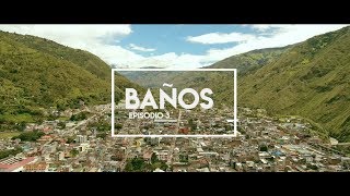 BAÑOS  Latitud 0 Climbing Rocktrip ECUADOR  EPISODIO 3 [upl. by Ifen]