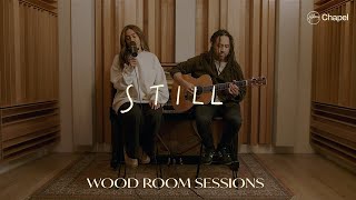 Still  Wood Room Sessions  Hillsong Chapel [upl. by Midge]