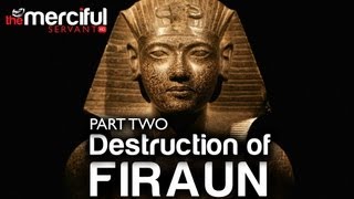 Destruction of Firaun ᴴᴰ  Part 2 [upl. by Erdnua]