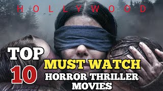 TOP 10 MUST WATCH HORRORTHRILLER MOVIES IN HOLLYWOOD [upl. by Retlaw]