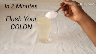 Empty Your Bowel In Just 2 Minutes Clean Your Colon Glow Your Skin Prevent Colon Cancer [upl. by Naquin]