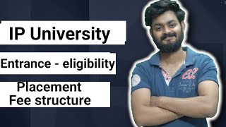 Everything about IP University  Courses Fee structure Placements IPU CET Entrance Eligibility [upl. by Jerroll657]