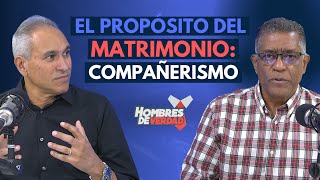 EL PROPÓSITO DEL MATRIMONIO  COMPAÑERISMO  HOMBRES DE VERDAD [upl. by Leirraj]