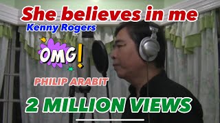 She Believes In Me  Kenny Rogers Philip Arabit Cover [upl. by Kiele]