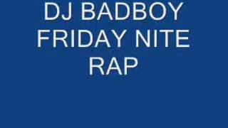 dj badboy friday nite [upl. by Reiter]