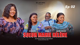 SOEUR MARIE HÉLÉNE EPISODE 2 Nouveau Film congolais BelArt Prod Septembre 2024 [upl. by Bohannon]