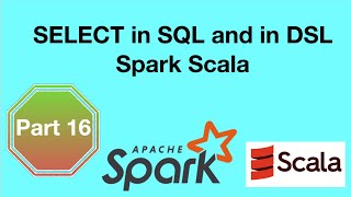 SELECT command in SQL and DSL using SCALA Data Engineering [upl. by Eide]