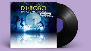 DJ BoBo  Dance Dance Dance BARTEE 90s Extended Version [upl. by Eceryt]