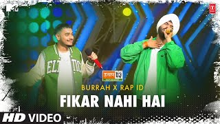 Fikar Nahi Hai Burrah amp Rap ID  Anurag Saikia  Mtv Hustle Season 3 Represent  Hustle 30 [upl. by Ttam]