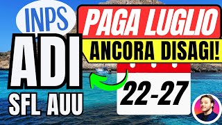 INPS PAGA🔥ADI SFL AUU🔴LUGLIO💶Mare di Disagi⚠️ [upl. by Haceber934]