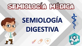 SEMIOLOGÍA DIGESTIVA [upl. by Kissie181]