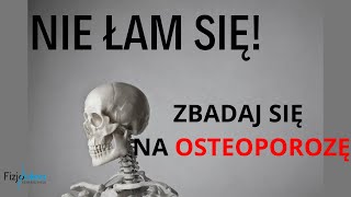 OSTEOPOROZA OBJAWY DIAGNOSTYKA I LECZENIE [upl. by Nason]