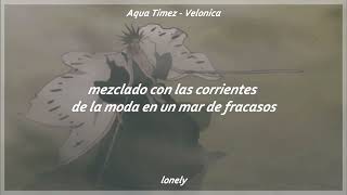 Aqua Timez  Velonica  OP9 Bleach  sub español [upl. by Eirek185]