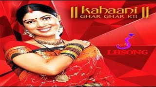 Kahani Ghar Ghar Ki full video song [upl. by Annasus761]