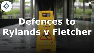 Defences to Rylands v Fletcher  Law of Tort [upl. by Ordnagela]