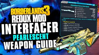 THE BEST SHOTGUN IN REDUX  Interfacer PEARLESCENT Item Guide  Borderlands 3 Redux Mod [upl. by Juanita]