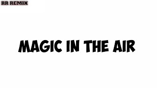 เพลงแดนซ์  MAGIC IN THE AIR  RR REMIX  DJ REMIX THAI [upl. by Yrdnal]