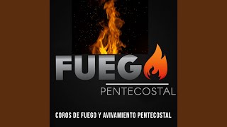 Coros de Fuego y Avivamiento Pentecostal [upl. by Early]