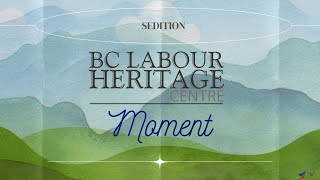 Labour Heritage Moment  Sedition [upl. by Buschi939]