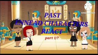 Ennead past characters react gacha life 1 no reposting [upl. by Suzanna]