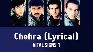 Chehra Lyrical  Vital Signs 1 [upl. by Thema]