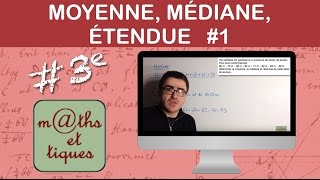 Calculer une moyenne une médiane une étendue 1  Troisième [upl. by Rinaldo]