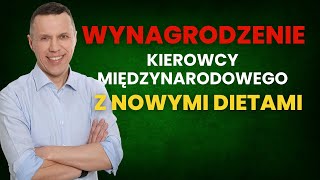 Policzmy wynagrodzenie kierowcy międzynarodowego z nowymi wirtualnymi dietami Kto zyska i ile [upl. by Adriene]