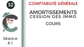 Cession des immobilisations Les Amortissements séance 41 Comptabilitégénérale2 [upl. by Annailuj]