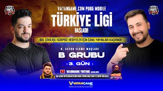 VATANGAME PUBG MOBILE PMTL 9 SEZON ELEME MAÇLARI B GRUBU 3GÜN [upl. by Ynattir582]