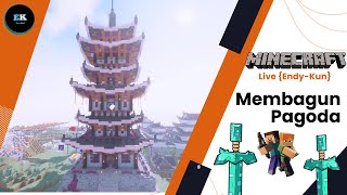 Membangun Pagoda  Minecraft  indonesia  Live Stream EndyKun 42 33 [upl. by Onirotciv]