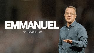 Emmanuel Part 1 — 2 Corinthians 51720 [upl. by Amak667]