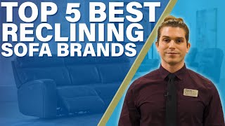 Top 5 Best Reclining Sofa Brands [upl. by Assiruam]