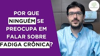 Fadiga Crônica  O Que é Síndrome da Fadiga Crônica [upl. by Howlond]