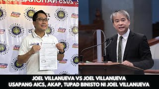 JOEL VILLANUEVA VS JOEL VILLANUEVA USAPANG AICS AKAP TUPAD BINISTO NI JOEL VILLANUEVA [upl. by Laurice]