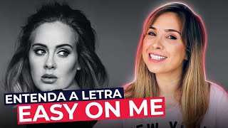 Entenda a letra de EASY ON ME Adele  Inglês com Música [upl. by Lemraj]