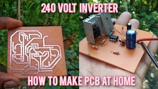 how to make 240 volt inverter PCB at home [upl. by Irneh]