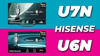 Hisense Mini LED 2024  COMPARATIVA U7N vs U6N [upl. by Assyla]